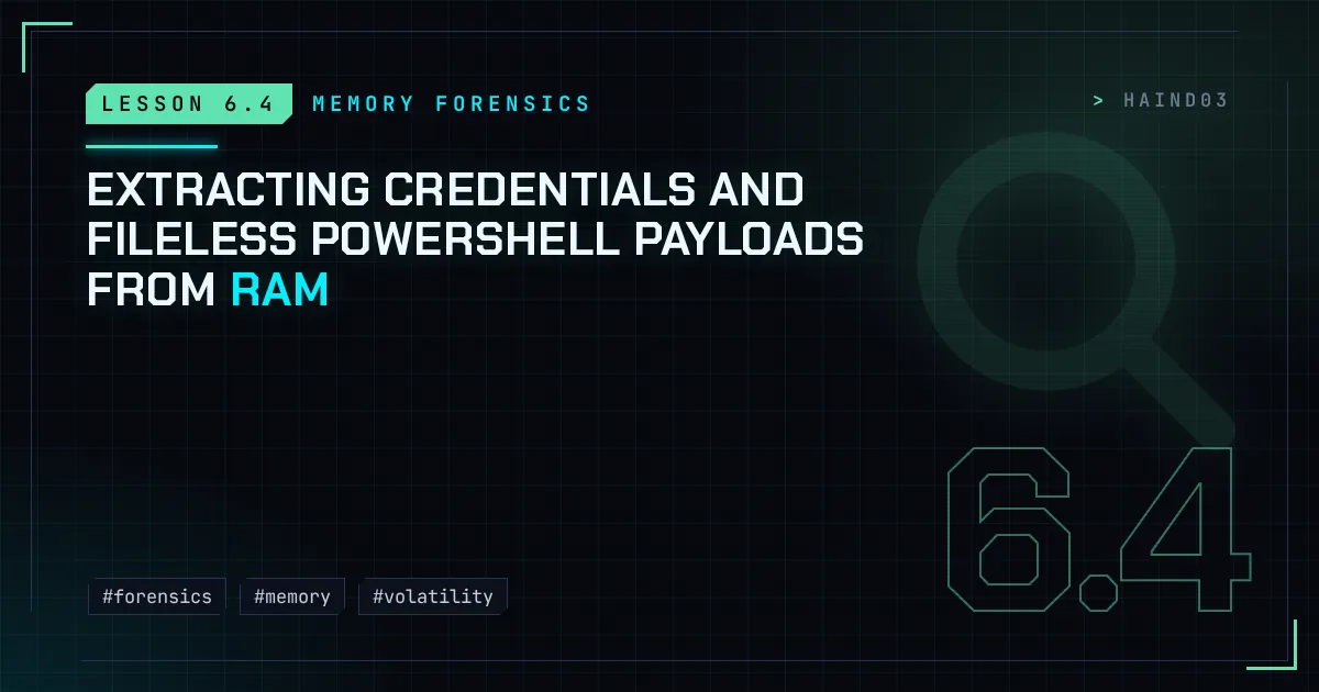 Extracting credentials and fileless PowerShell payloads from RAM