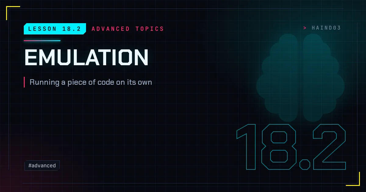 Lesson 18.2: Emulation, running a piece of code on its own