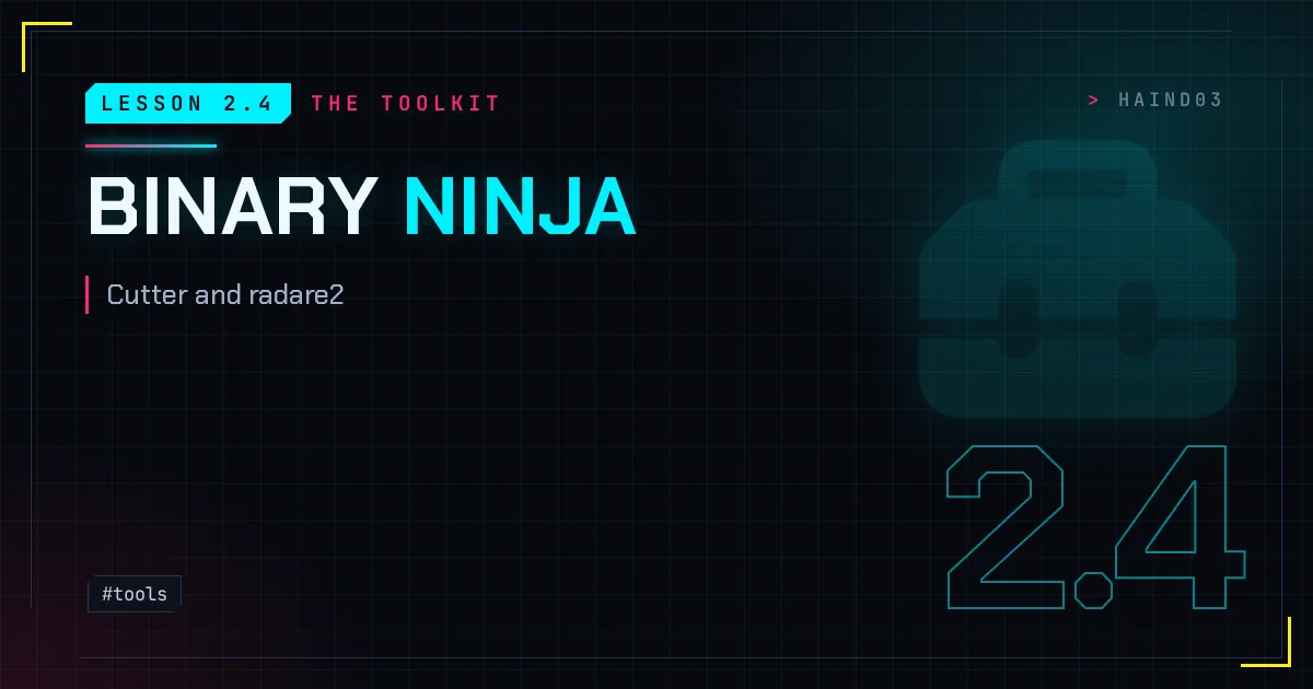Lesson 2.4: Binary Ninja, Cutter and radare2