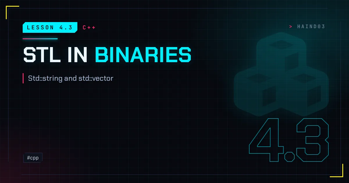 Lesson 4.3: STL in binaries, std::string and std::vector