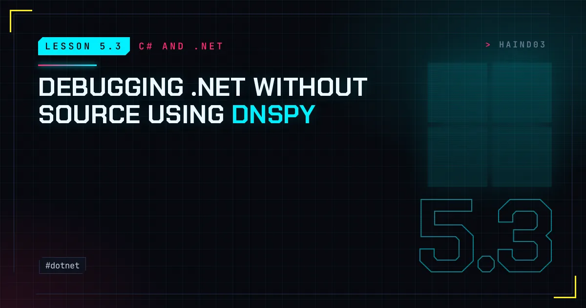 Lesson 5.3: Debugging .NET without source using dnSpy | HaiND's Blog